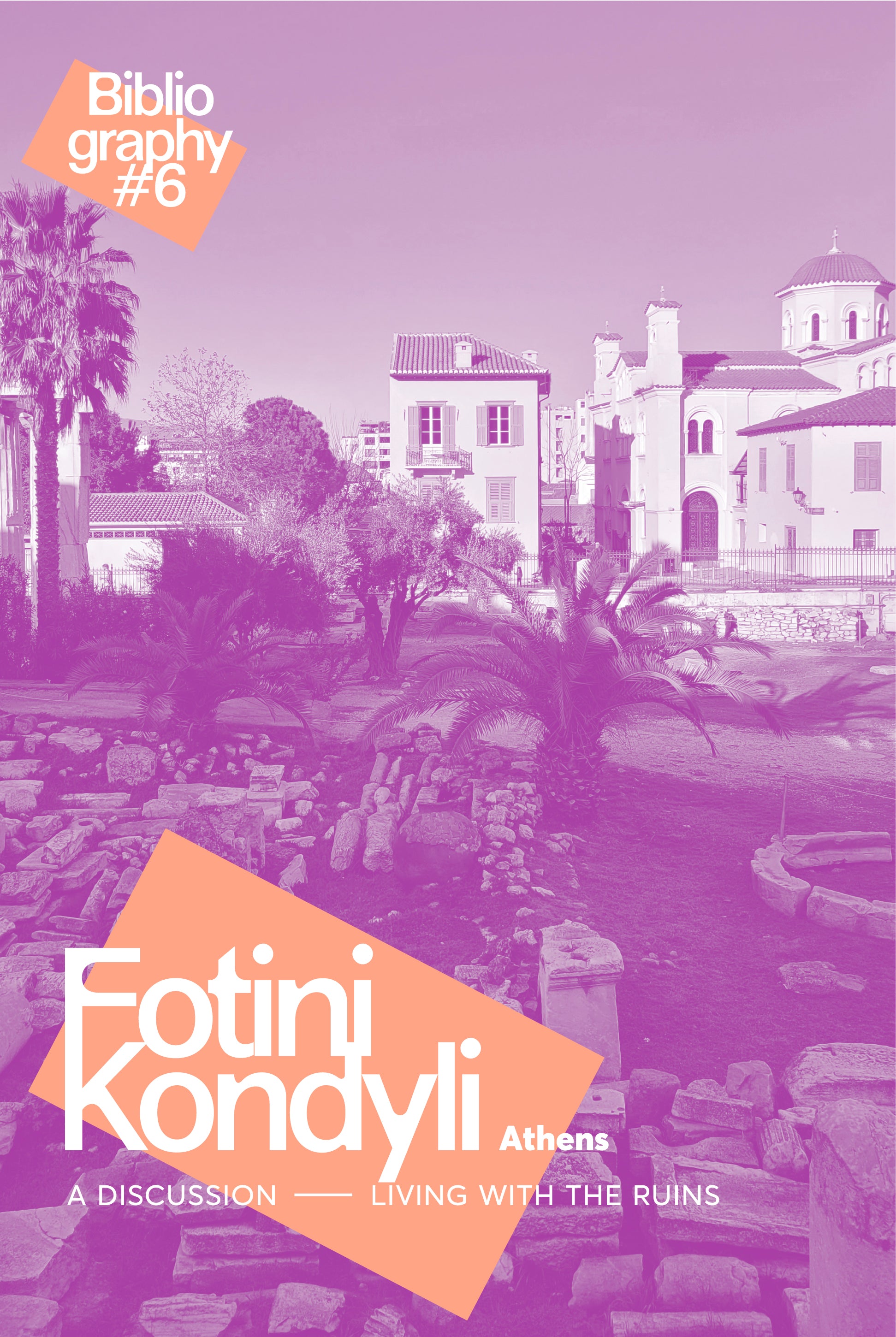 BIBLIOGRAPHY #6 Living with Ruins