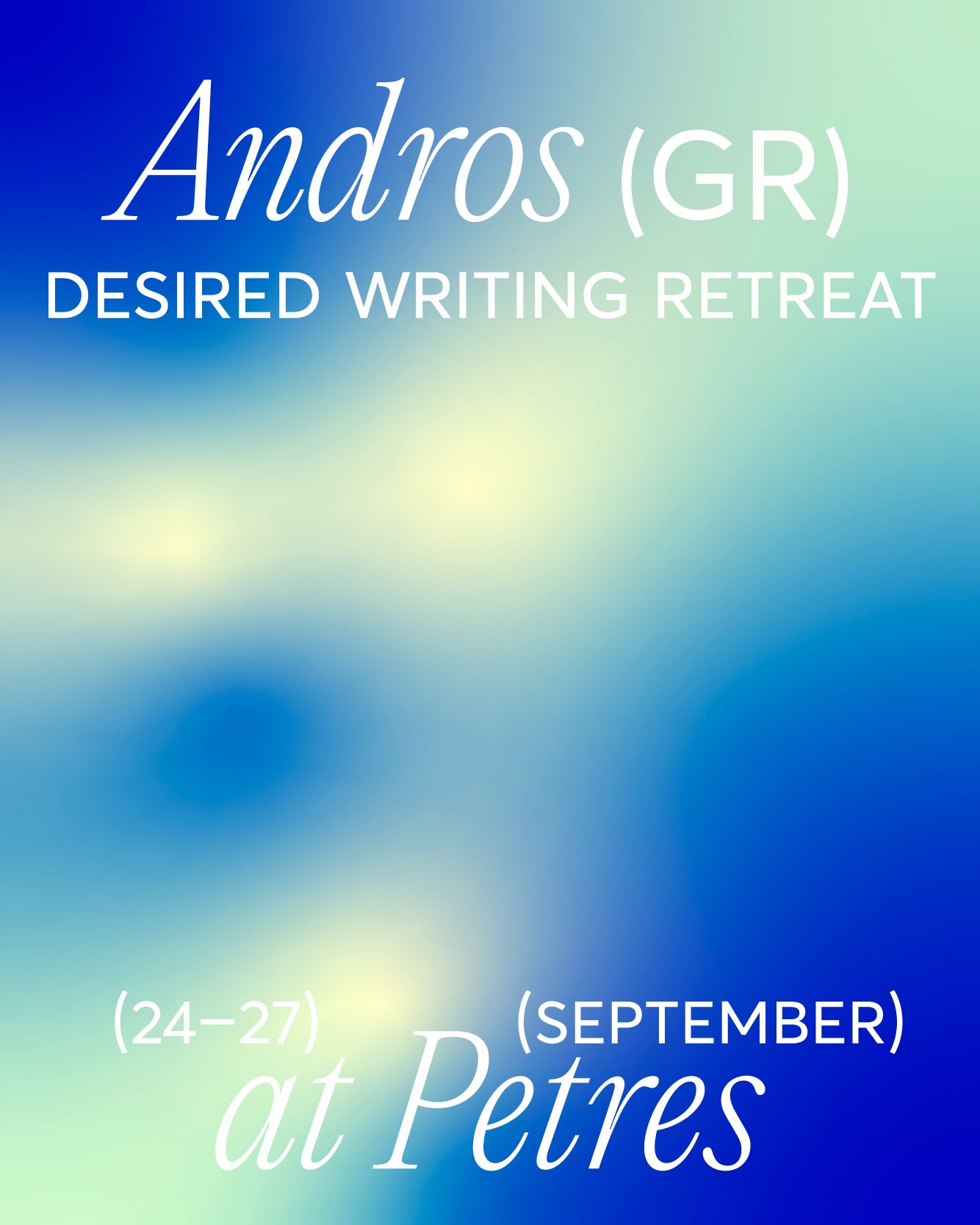 Desired Essays: September Andros Writing Retreat